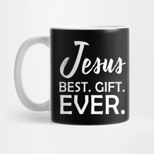 Jesus Best Gift Ever Funny God Gift Mug